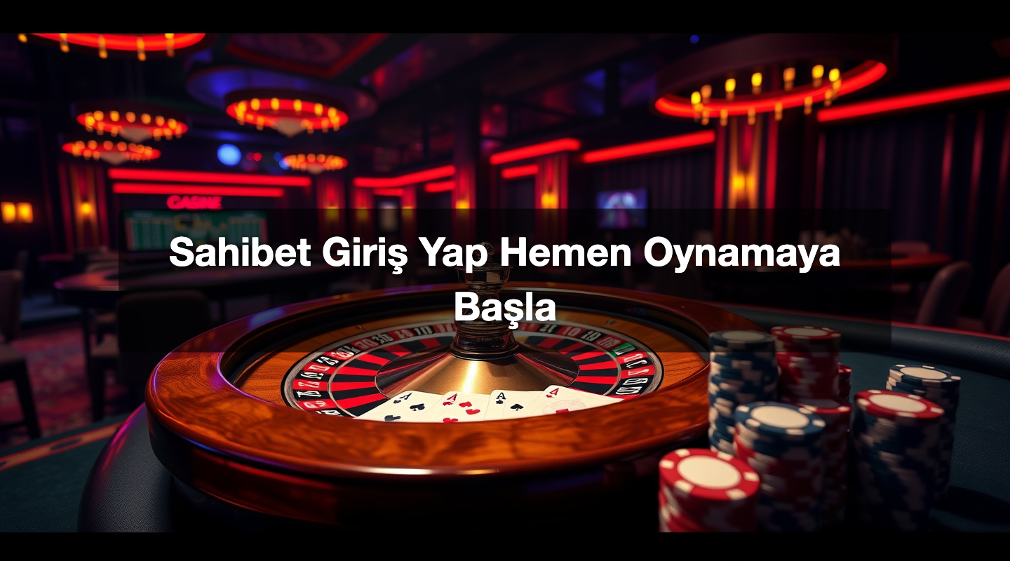 Sahibet Giriş Yap Hemen Oynamaya Başla